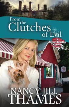 Paperback From the Clutches of Evil: A Jillian Bradley Mystery Book