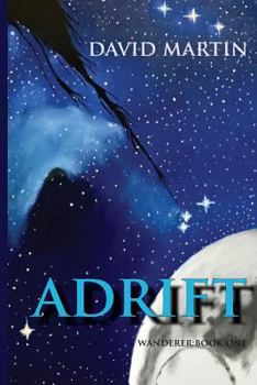 Adrift: Book One - Book #1 of the Wanderer