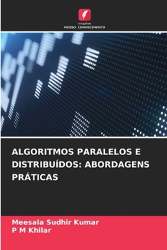 Paperback Algoritmos Paralelos E Distribuídos: Abordagens Práticas [Portuguese] Book