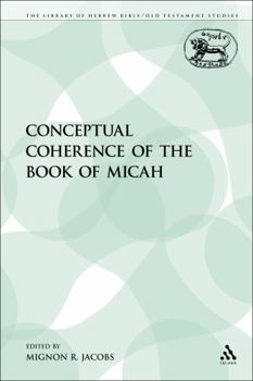 Paperback The Conceptual Coherence of the Book of Micah Book