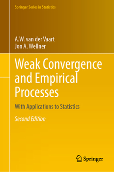 Hardcover Weak Convergence and Empirical Processes: With Applications to Statistics Book