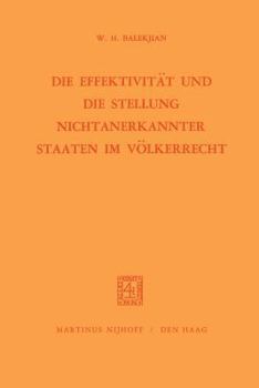 Paperback Die Effektivität Und Die Stellung Nichtanerkannter Staaten Im Völkerrecht [German] Book