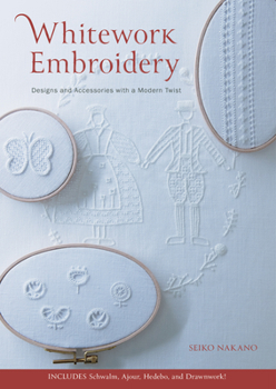 Paperback Whitework Embroidery: Designs and Accessories with a Modern Twist Book