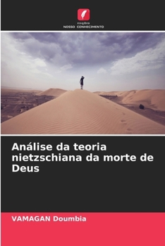 Análise da teoria nietzschiana da morte de Deus (Portuguese Edition)