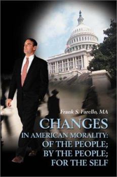 Paperback Changes in American Morality: Of the People; By the People; For the Self Book