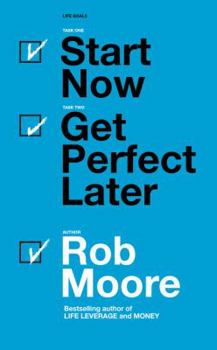 Paperback Start Now. Get Perfect Later Book