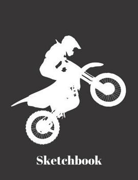 Basics Sketchbook for Drawing - Motocross Dirt Bike Motorcycle Racing : Extreme Sports Drawing Notebook Framed White Pages Glossy Black Cover