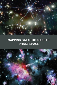 Paperback Mapping Galactic Cluster Phase-Space Book