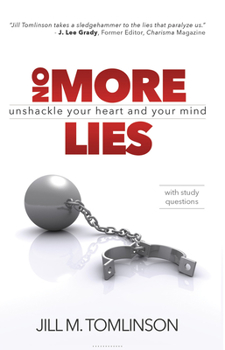 Paperback No More Lies: Unshackle Your Heart and Your Mind Book