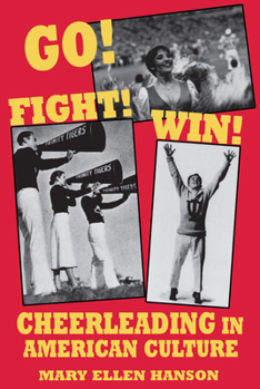 Go! Fight! Win!: Cheerleading in American Culture