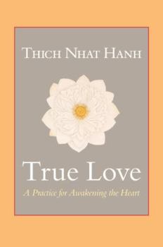 Hardcover True Love: A Practice for Awakening the Heart Book