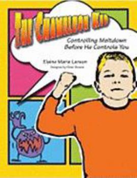 Hardcover The Chameleon Kid: Controlling Meltdown Before He Controls You Book