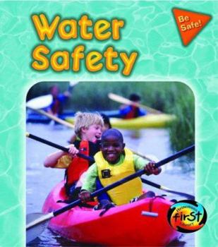 Paperback Water Safety (Be Safe!) Book