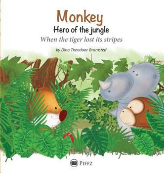 Hardcover Monkey - Hero of the jungle: When the tiger lost its stripes Book