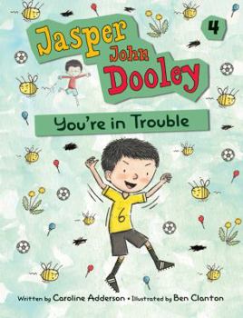 Hardcover Jasper John Dooley: You're in Trouble Book