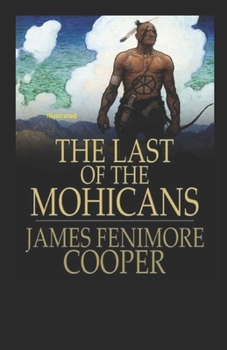 Paperback The Last of the Mohicans Illustrated Book