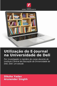 Paperback Utilização do E-Journal na Universidade de Deli [Portuguese] Book