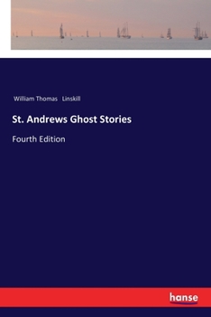 Paperback St. Andrews Ghost Stories: Fourth Edition Book