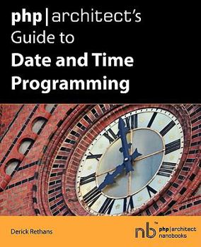 Paperback PHP/Architect's Guide to Date and Time Programming Book