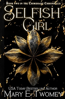 Paperback Selfish Girl: A Fantasy Adventure Book