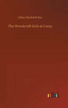 The Woodcraft Girls at Camp - Book #1 of the Woodcraft Girls