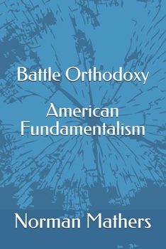 Paperback Battle for Orthodoxy: American Religious Thought (1870-1910) Book