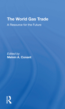 Paperback The World Gas Trade: A Resource for the Future Book