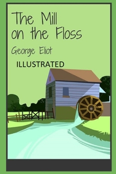 Paperback The Mill on the Floss Illustrated Book