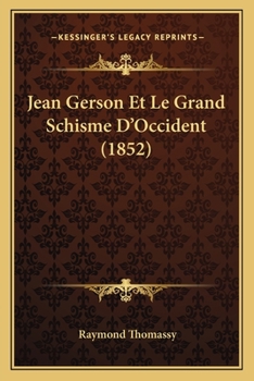 Paperback Jean Gerson Et Le Grand Schisme D'Occident (1852) [French] Book