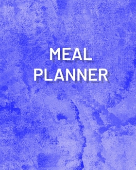 Paperback Meal Planner: 6 Months Journal, Track Daily Meals: Breakfast, Lunch, Dinner, Food & Daily Notes, Log Book All Your Food and Plan Ahe Book