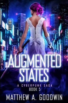 Paperback Augmented States: A Cyberpunk Saga (Book 5) Book