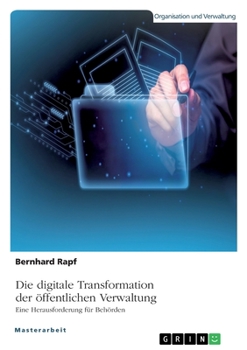 Paperback Die digitale Transformation der öffentlichen Verwaltung. Eine Herausforderung für Behörden [German] Book