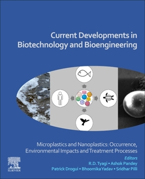 Paperback Current Developments in Biotechnology and Bioengineering: Microplastics and Nanoplastics: Occurrence, Environmental Impacts and Treatment Processes Book