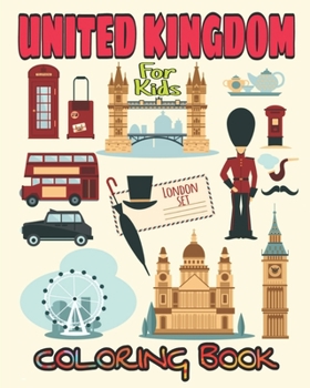 Paperback United Kingdom Coloring Book For Kids: All the Famous Monuments in UK in One Book Children Activity Book Beautiful Coloring Designs, Lets Learn About Book