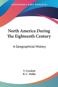 Paperback North America During The Eighteenth Century: A Geographical History Book