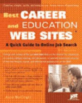 Paperback Best Career and Education Web Sites: A Quick Guide to Online Job Search Book