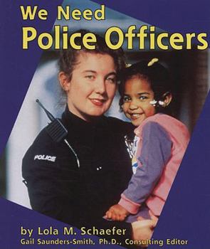 We Need Police Officers - Book  of the Helpers in Our Community