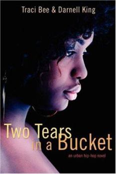 Paperback Two Tears in a Bucket: An Urban Hip-Hop Novel Book