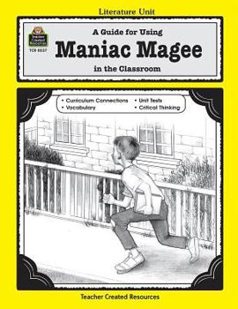 Paperback A Guide for Using Maniac Magee in the Classroom Book
