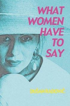 Paperback What Women Have to Say Book