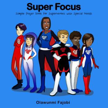 Paperback Super Focus: Simple Prayer Book for Superheroes with Special Needs Book
