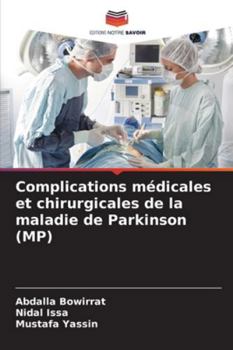 Paperback Complications médicales et chirurgicales de la maladie de Parkinson (MP) [French] Book