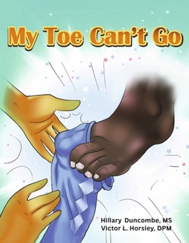 Hardcover My Toe Can't Go Book