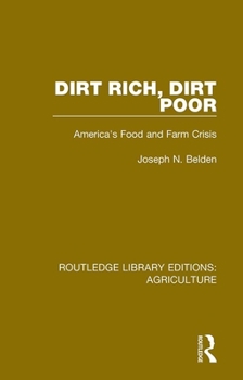 Paperback Dirt Rich, Dirt Poor: America's Food and Farm Crisis Book