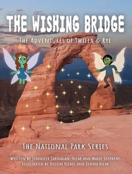 Twilla & Rye: The Wishing Bridge (National Park)