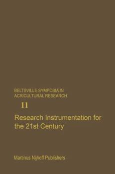 Research Instrumentation for the 21st Century (Beltsville Symposia in Agricultural Research)