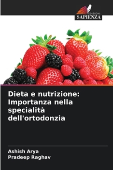 Dieta e nutrizione: Importanza nella specialità dell'ortodonzia