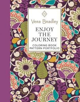 Paperback Vera Bradley Enjoy the Journey Coloring Book Pattern Portfolio Book