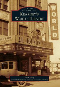 Kearney's World Theater - Book  of the Images of America: Nebraska