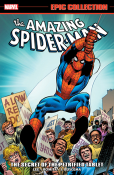 Amazing Spider-Man Epic Collection Vol. 5: The Secret of the Petrified Tablet - Book #5 of the Amazing Spider-Man Epic Collection
